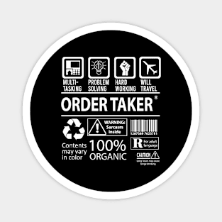 Order Taker T Shirt - MultiTasking Certified Job Gift Item Tee Magnet